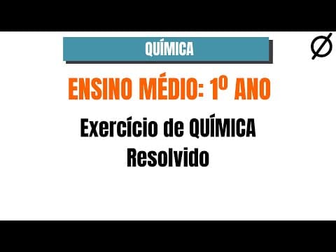 Thumbnail da aula: (Unicamp-SP) Exercício sobre Balanceamento de Equações Químicas