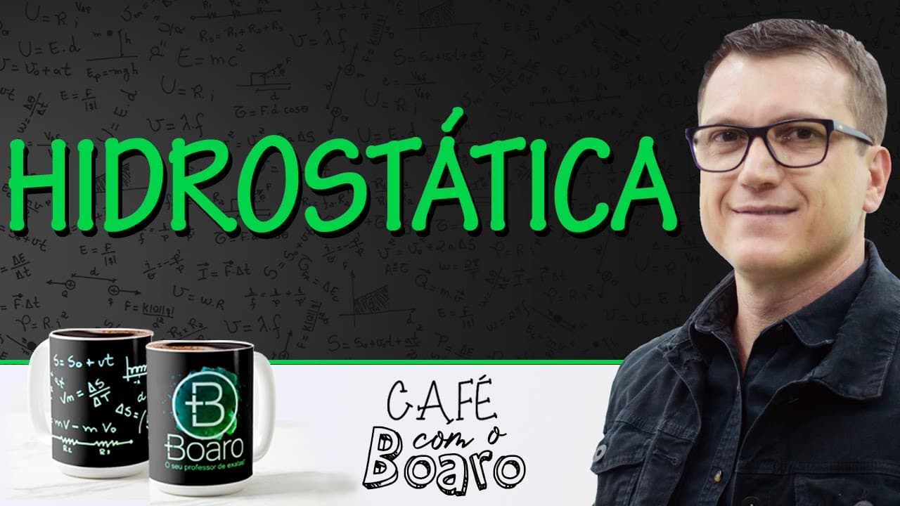 Thumbnail: HIDROSTÁTICA - EXERCÍCIOS PARA REVISÃO DE FÍSICA - Café com o Professor Boaro.