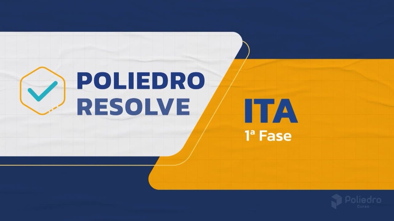 Thumbnail: POLIEDRO RESOLVE - ITA 1ª FASE - QUESTÃO 01