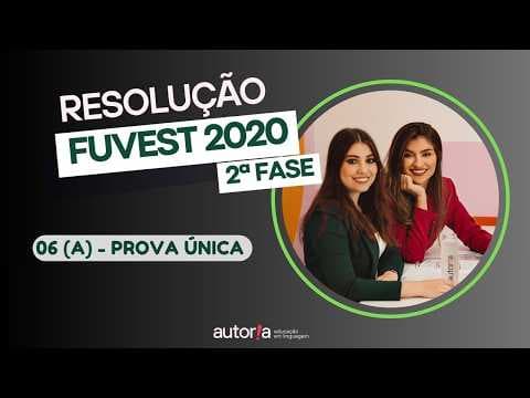 Thumbnail da aula: Resolução FUVEST 2020 (2ª fase) - Autoria Linguagem - Questão 06 (A) | Linguagens, prova única