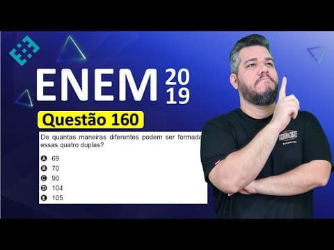 Thumbnail da aula: ✅ QUESTÃO 160 ENEM 2019 (Caderno Amarelo) 👉🏻 Durante suas férias, oito amigos, dos quais dois são