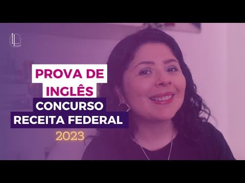 Thumbnail da aula: PROVA DE INGLÊS RECEITA FEDERAL 2023