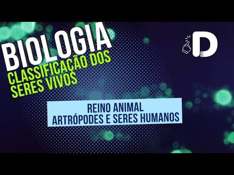 Thumbnail da aula: Artrópodes e Seres Humanos - Classificação dos Seres Vivos - Biologia - Preparatório Enem