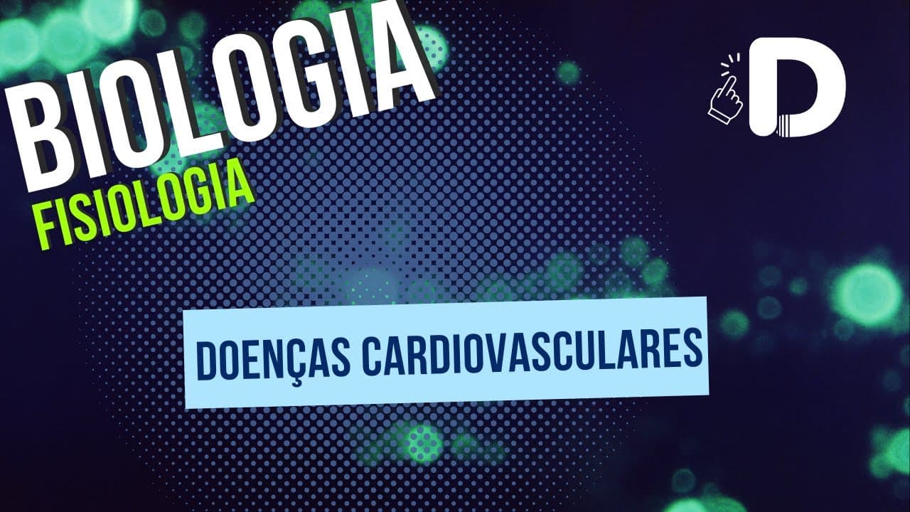 Thumbnail: Doenças Cardiovasculares - Fisiologia  - Biologia - Preparatório Enem