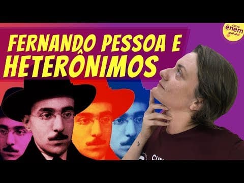 Thumbnail da aula: HETERÔNIMOS DE FERNANDO PESSOA | Resumo de Literatura para o Enem. Profe Camila Brambilla