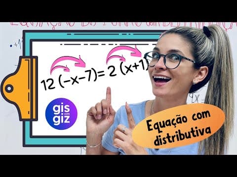 Thumbnail da aula: EQUAÇÃO DO 1º GRAU COM DISTRIBUTIVA  \Prof. Gis/