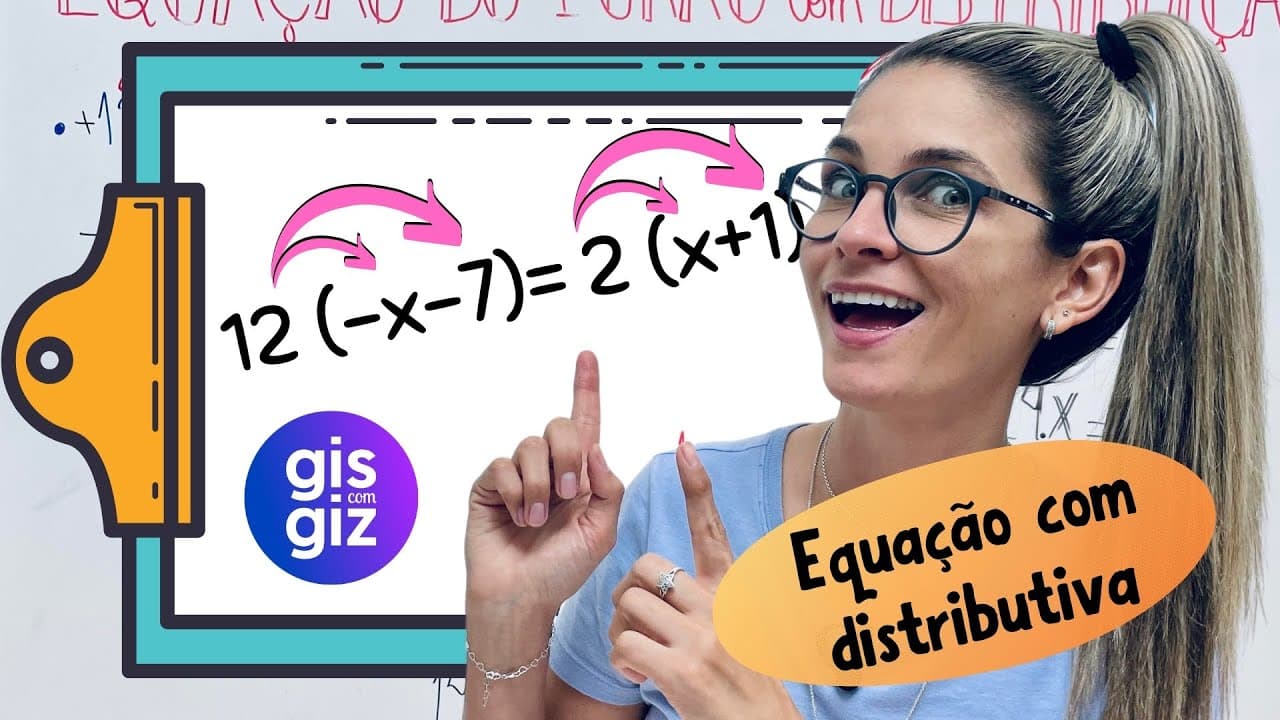 Thumbnail: EQUAÇÃO DO 1º GRAU COM DISTRIBUTIVA  \Prof. Gis/