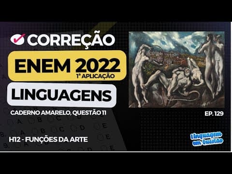 Thumbnail da aula: ENEM 2022 1ª aplicação: El Greco, Laocoonte e MANEIRISMO (H12 | Funções da arte | Amarelo, 11) #129