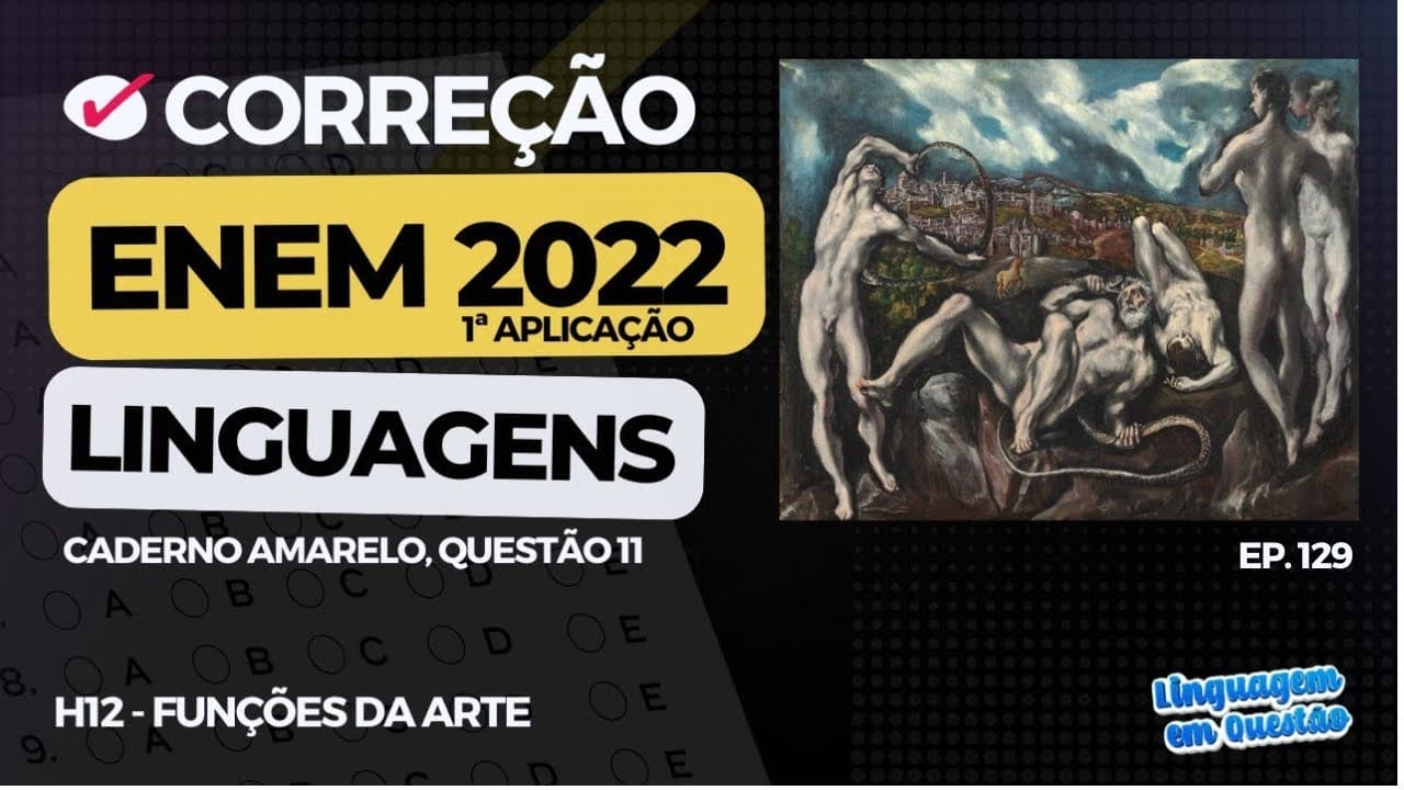 Thumbnail: ENEM 2022 1ª aplicação: El Greco, Laocoonte e MANEIRISMO (H12 | Funções da arte | Amarelo, 11) #129