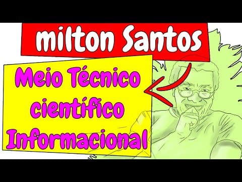Thumbnail da aula: Milton Santos e o meio tecnico cientifico informacional