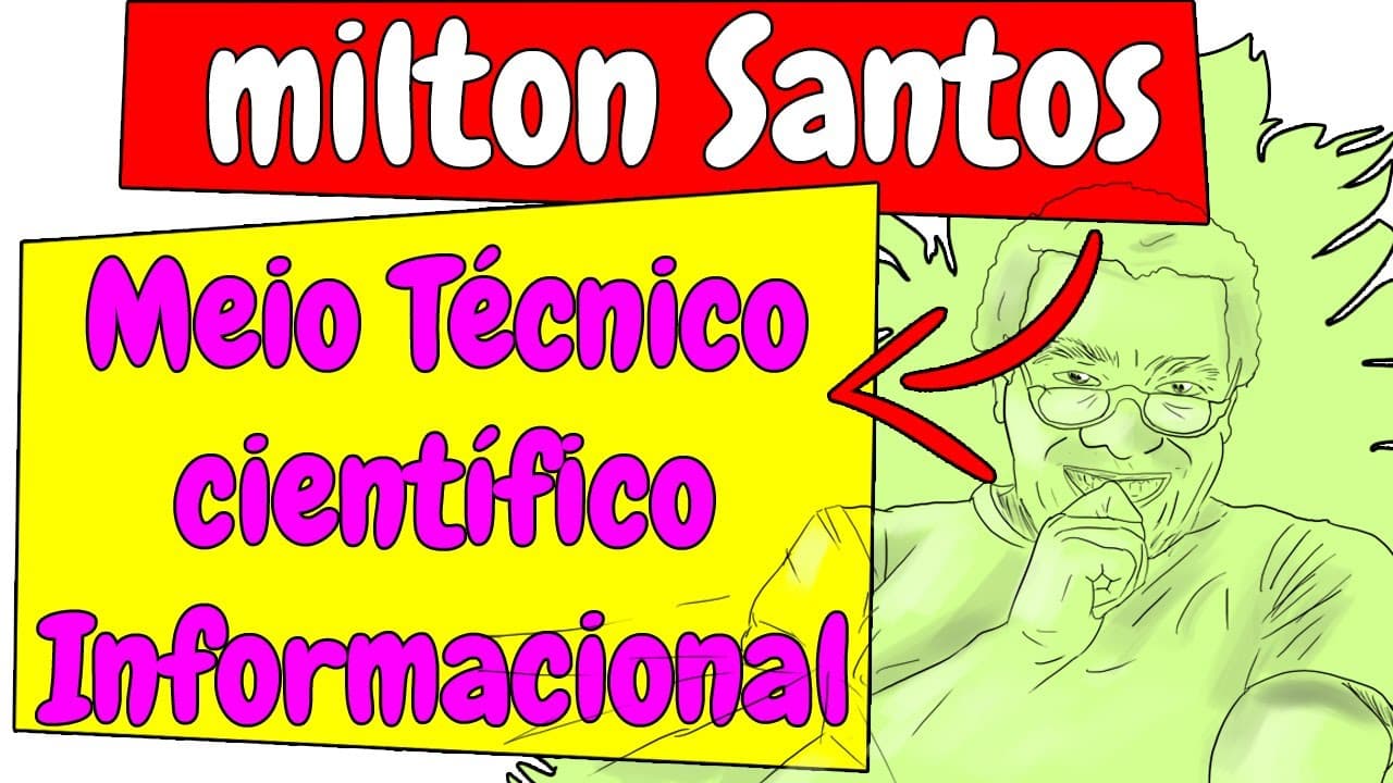 Thumbnail: Milton Santos e o meio tecnico cientifico informacional