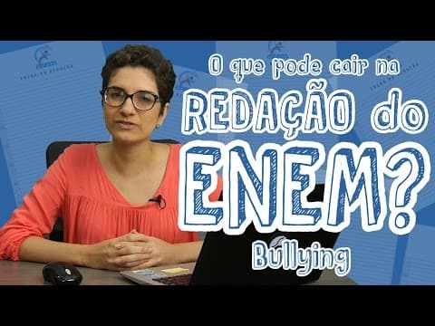 Thumbnail da aula: Temas para redação do ENEM - Bullying na sociedade brasileira