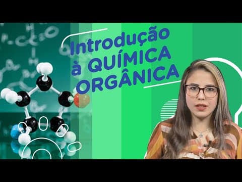 Thumbnail da aula: Introdução à Química Orgânica