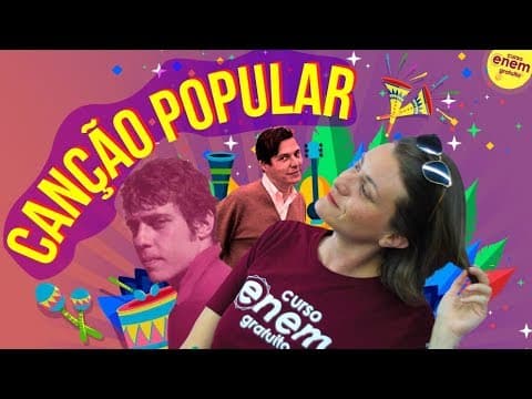 Thumbnail da aula: CANÇÃO POPULAR | Resumo de Literatura para o Enem