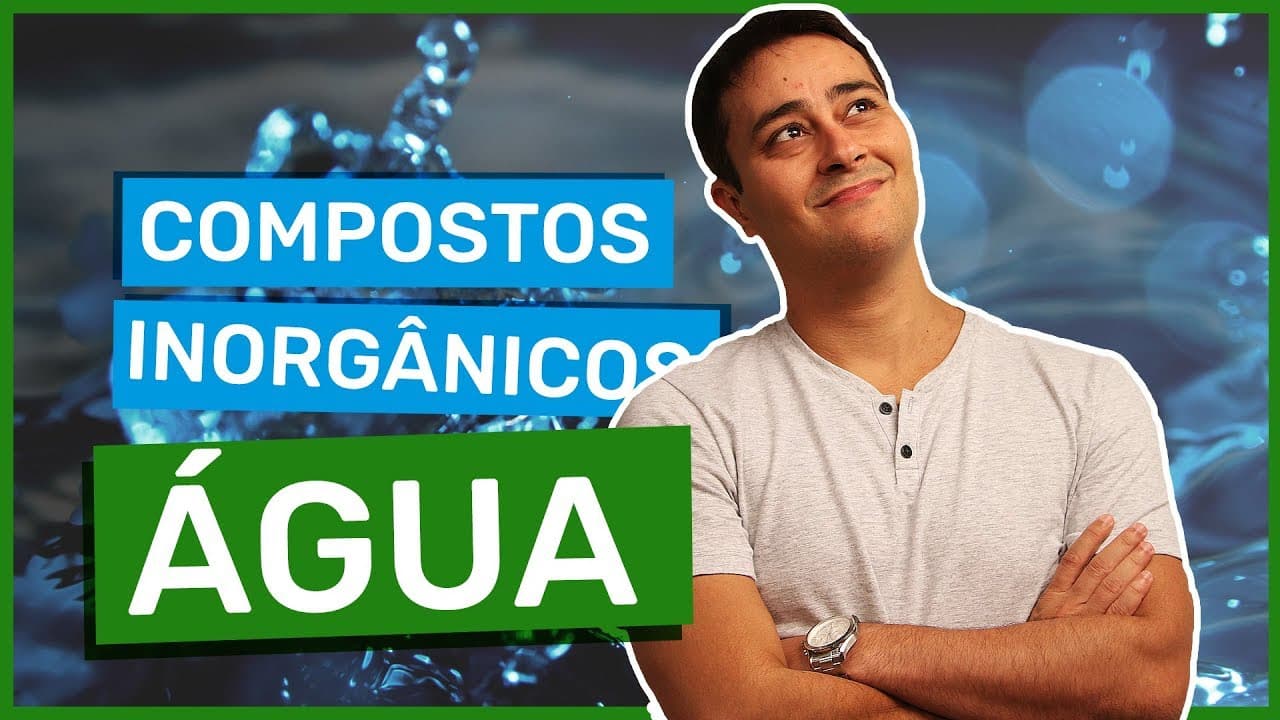 Thumbnail: Água - Compostos Inorgânicos - Prof. Paulo Jubilut