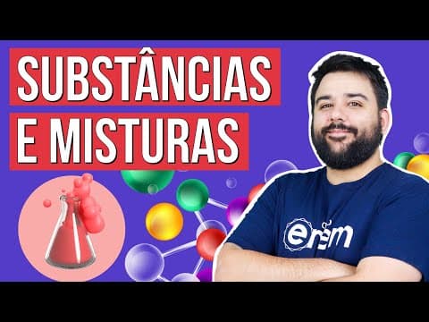 Thumbnail da aula: SUBSTÂNCIAS E MISTURAS | Resumo de Química para o Enem | Felipe Sobis