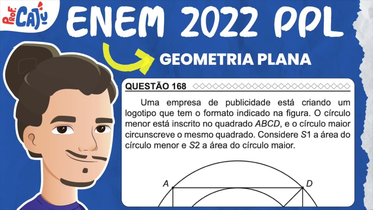 Thumbnail: [ENEM 2022 PPL] 168 📘 GEOMETRIA PLANA Uma empresa de publicidade está criando um logotipo que tem o