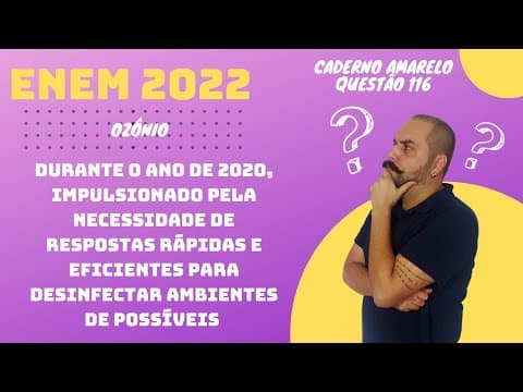 Thumbnail da aula: ENEM 2022 - Durante o ano de 2020, impulsionado pela necessidade de respostas rápidas - Ozônio