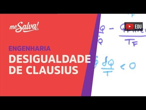 Thumbnail da aula: Me Salva! ETR02 - Desigualdade de Clausius - Termodinâmica