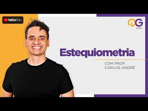 Thumbnail da aula: Estequiometria com o Prof. Carlos André