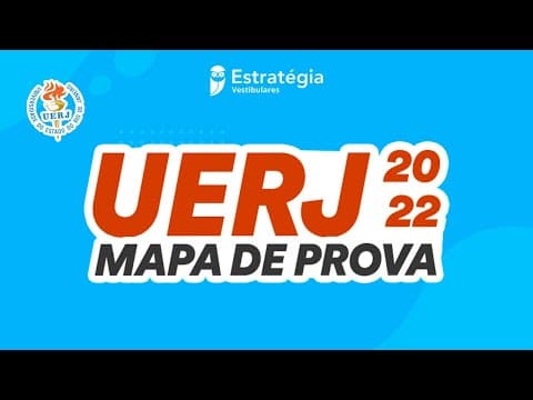 Thumbnail da aula: UERJ 2022 – Mapa de Prova