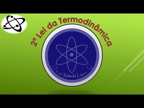 Thumbnail da aula: Física 2ª Série (EM) -  2ª Lei da Termodinâmica
