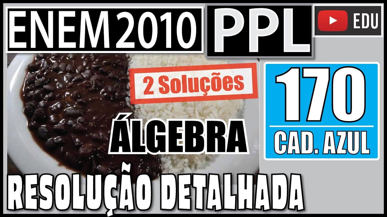 Thumbnail: [ENEM 2010 PPL] 170 📘 ÁLGEBRA Algumas pesquisas estão sendo desenvolvidas para se obter arroz e