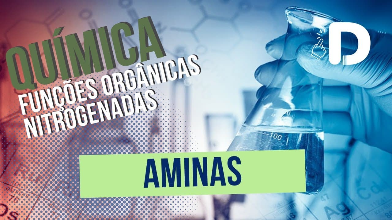 Thumbnail: Aminas - Funções Orgânicas Nitrogenadas - Química Orgânica - Preparatório Enem
