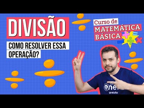 Thumbnail da aula: DIVISÃO: como resolver essa operação? | Curso de Matemática Básica | Lucas Borguezan