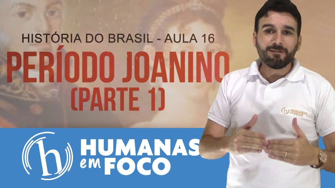 Thumbnail: História do Brasil - Aula 16 - Período Joanino parte 1
