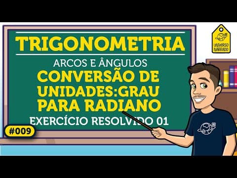 Thumbnail da aula: Conversão de Unidades: Graus e Radianos: Exemplo 01 | Trigonometria