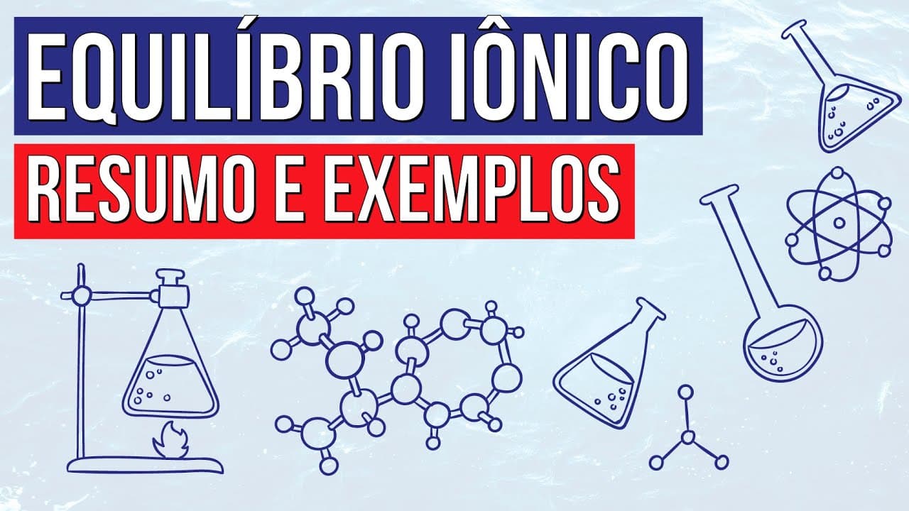 Thumbnail: EQUILÍBRIO IÔNICO: resumo e exemplos | Química para o Enem | Larissa Sousa Campos