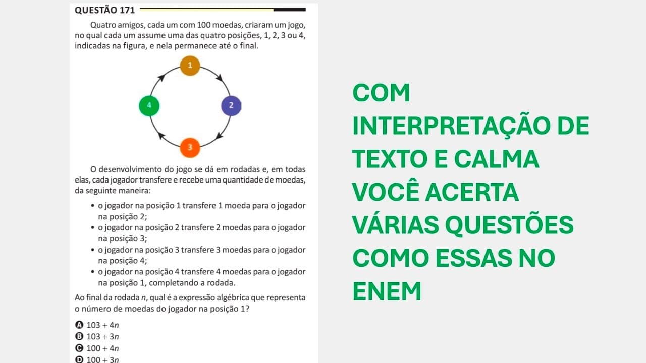 Thumbnail: ENEM 2025 - Matemática - Questão 171 (Caderno Amarelo) Quatro amigos cada um com 100 moedas criaram