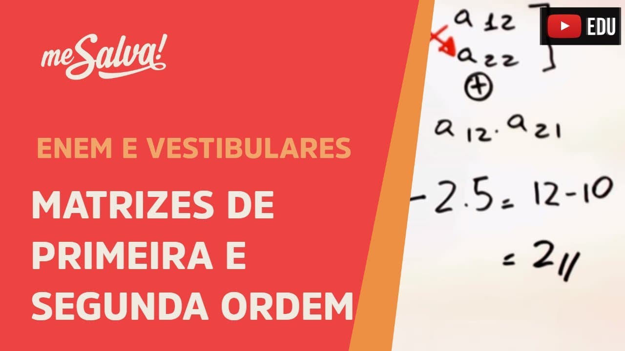 Thumbnail: Determinantes de matrizes de 1ª e 2ª ordem | ENEM e Vestibulares | Me Salva!