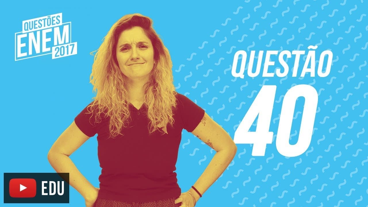 Thumbnail: Enem 2017 - Linguagens | Questão 40 (Caderno Amarelo)