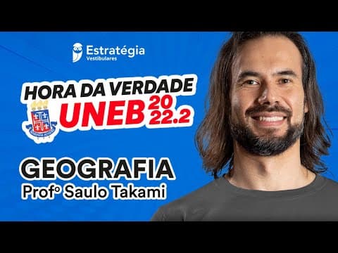 Thumbnail da aula: Geografia - Hora da Verdade UNEB 2022.2