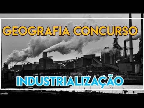 Thumbnail da aula: Geografia para o concurso - Industrialização brasileira -