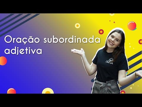 Thumbnail da aula: Oração subordinada adjetiva - Brasil Escola