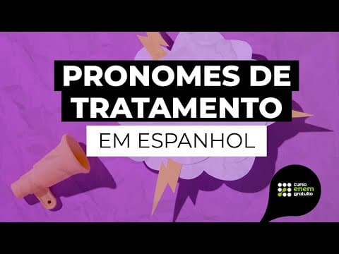 Thumbnail da aula: COMO ESTUDAR PRONOMES DE TRATAMENTO EM ESPANHOL | Espanhol para o Enem e o Encceja | Gabriela Nunes