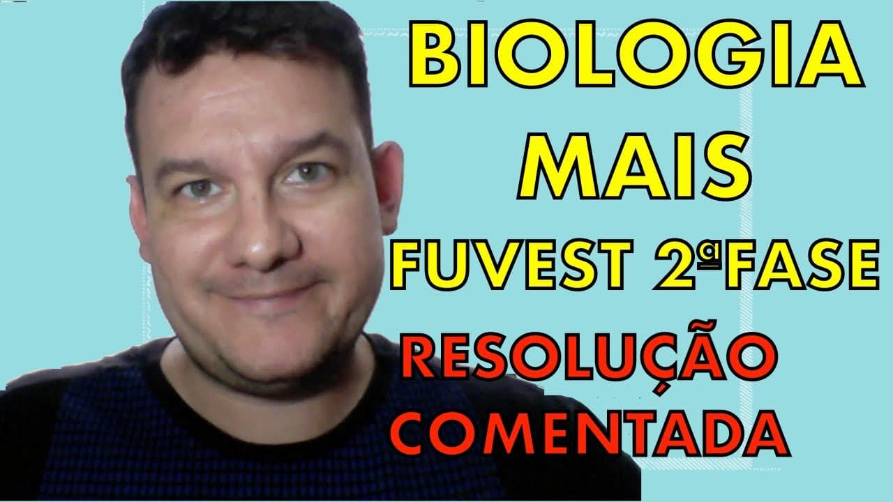 Thumbnail: BIOLOGIA MAIS - FUVEST 2019 - 2ª FASE (RESOLUÇÃO COMENTADA)