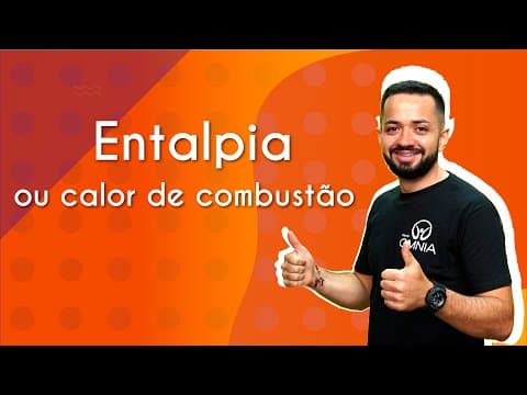 Thumbnail da aula: Entalpia ou calor de combustão - Brasil Escola