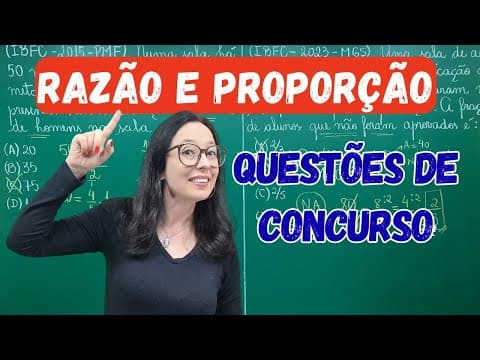 Thumbnail da aula: RAZÃO E PROPORÇÃO - Questões de Concurso Público