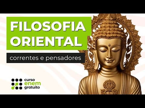Thumbnail da aula: FILOSOFIA ORIENTAL: correntes e pensadores | Filosofia para o Enem | Ernani Júnior da Silva