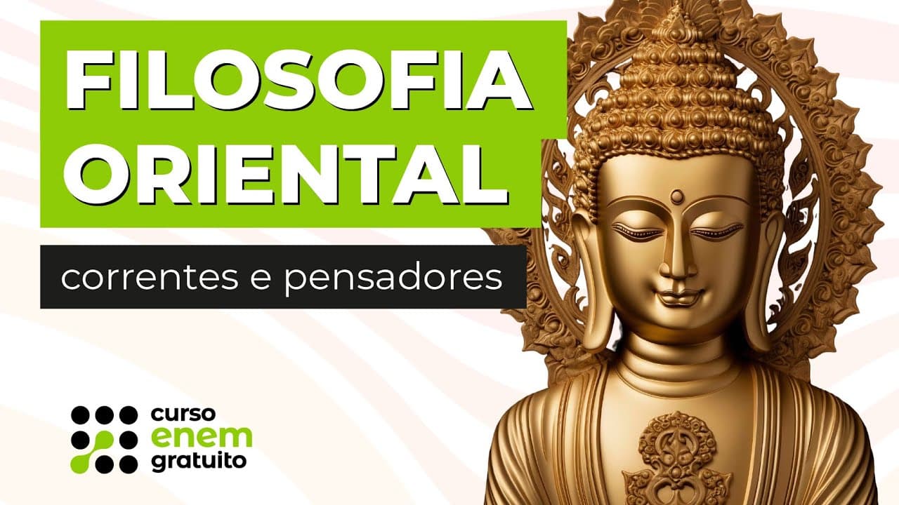 Thumbnail: FILOSOFIA ORIENTAL: correntes e pensadores | Filosofia para o Enem | Ernani Júnior da Silva