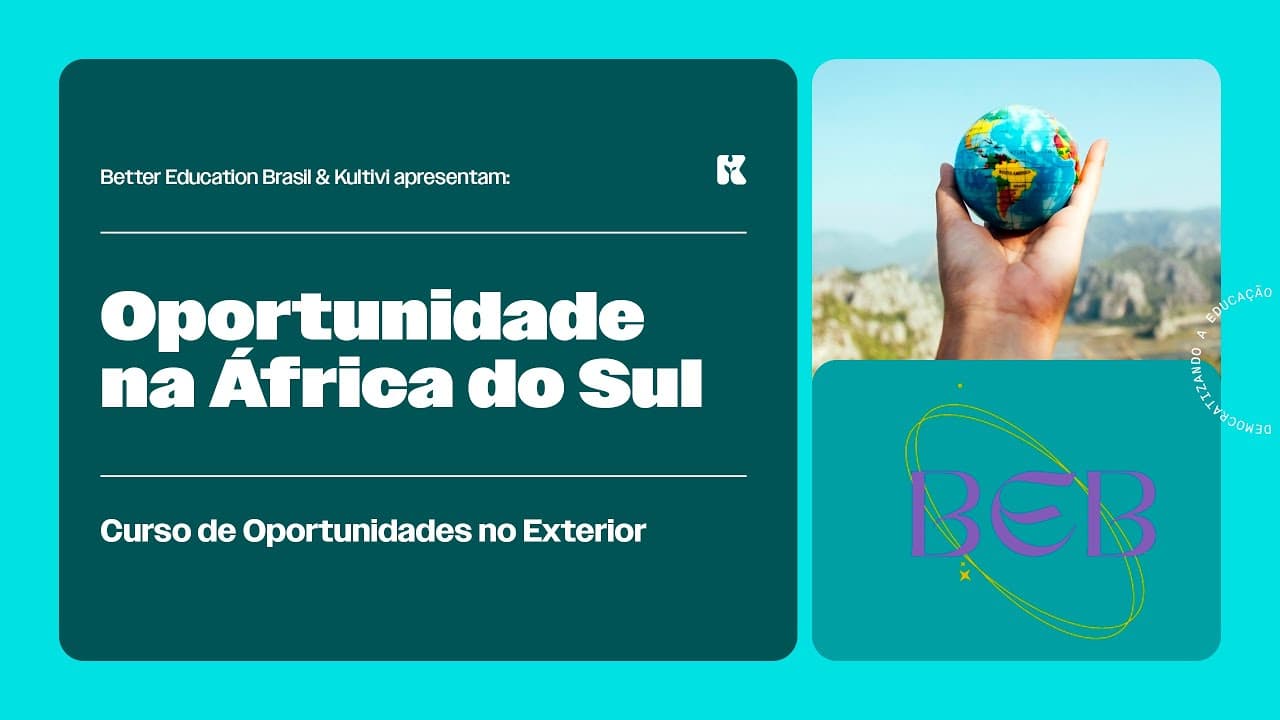 Thumbnail: Oportunidade na África do Sul | Oportunidades no Exterior | Better Education Brasil | Aula 24