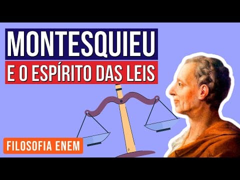 Thumbnail da aula: MONTESQUIEU E O ESPÍRITO DAS LEIS | Resumo de Filosofia para o Enem | Ernani Júnior da Silva