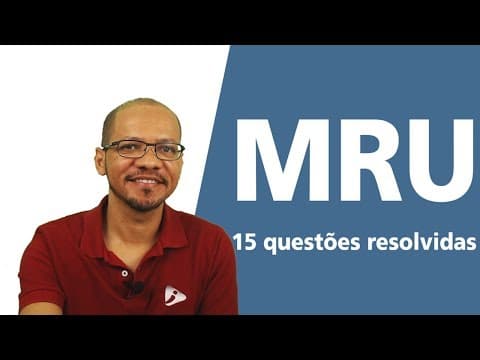 Thumbnail da aula: Movimento Retilíneo Uniforme - 15 questões resolvidas
