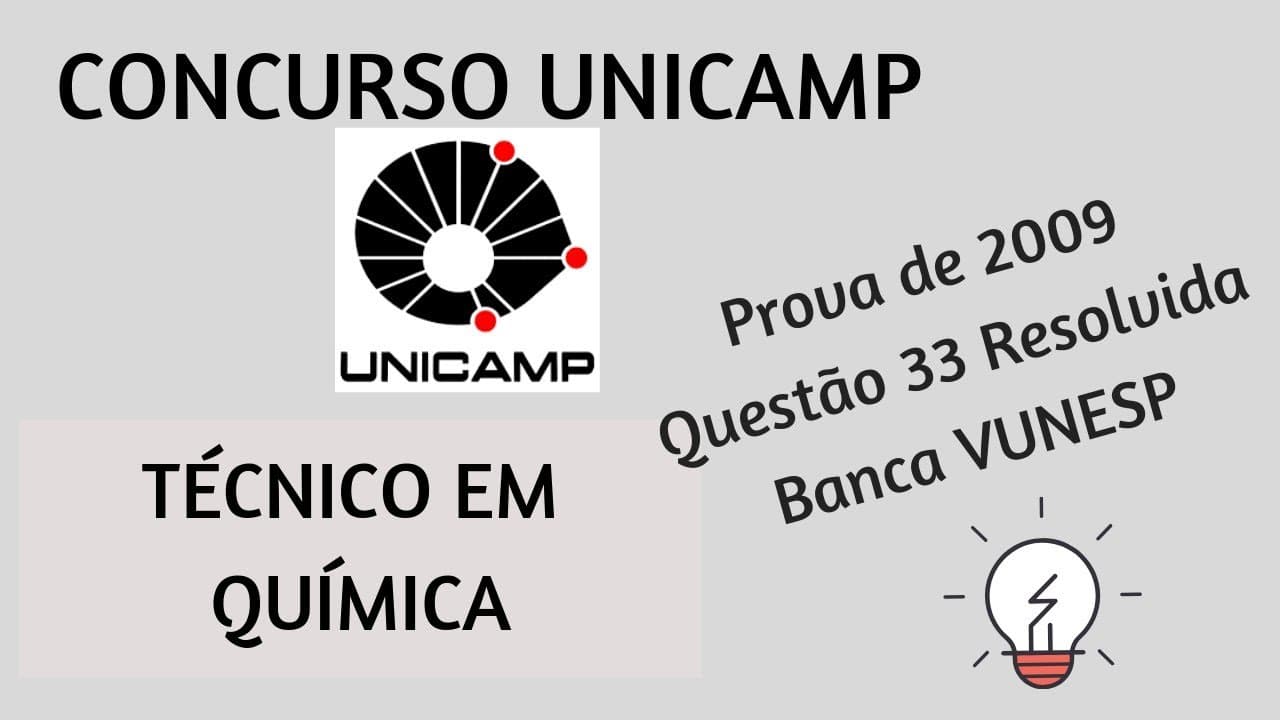 Thumbnail: Concurso UNICAMP | Técnico em Química | Prova de 2009 Questão 33 Resolvida VUNESP