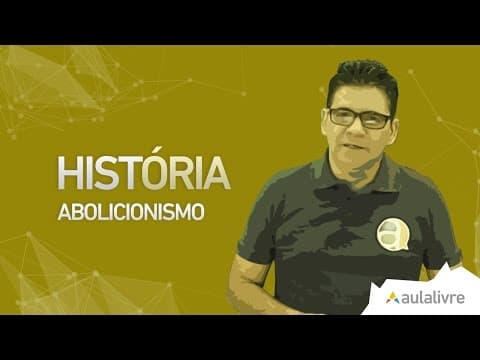 Thumbnail da aula: História do Brasil -Segundo Reinado- Abolicionismo