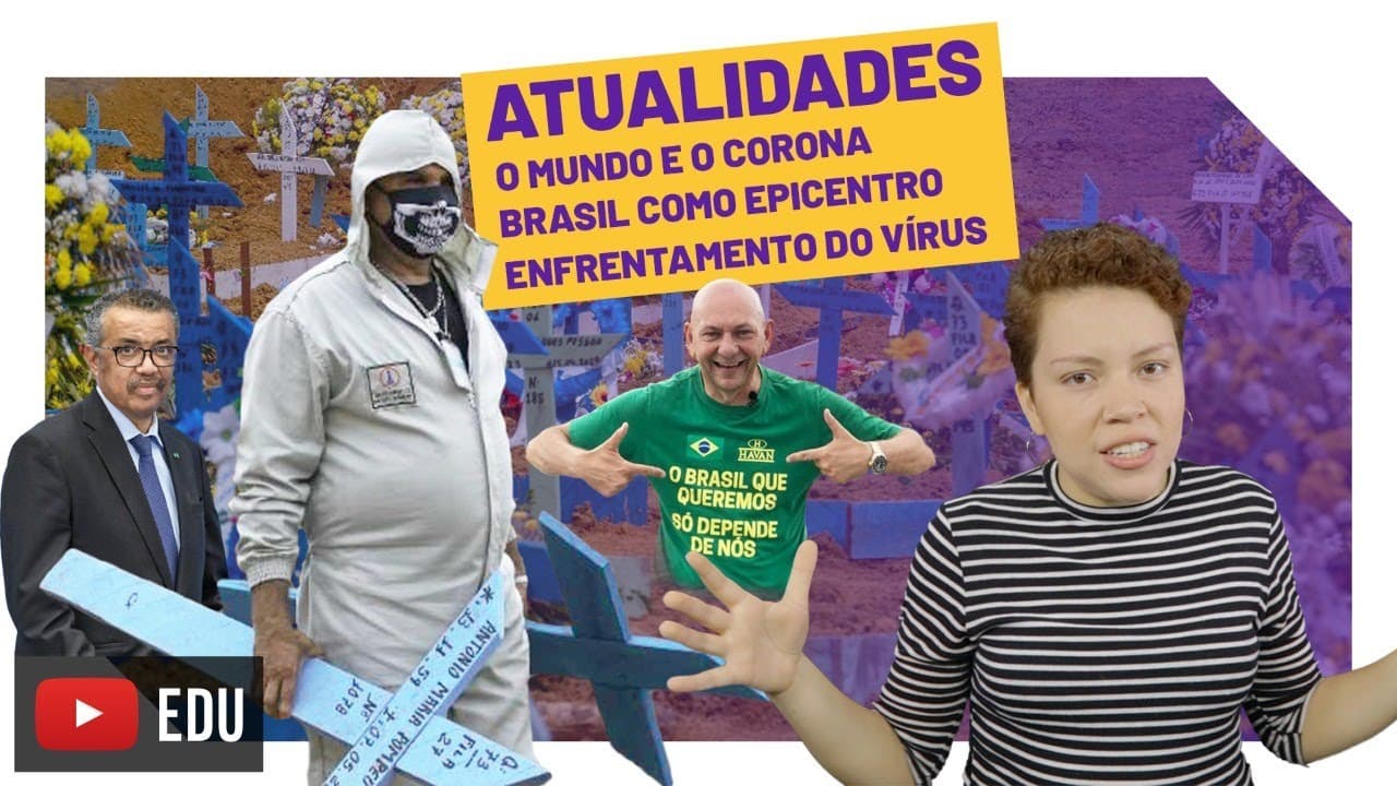 Thumbnail: Atualidades | O Brasil como Epicentro do Coronavírus